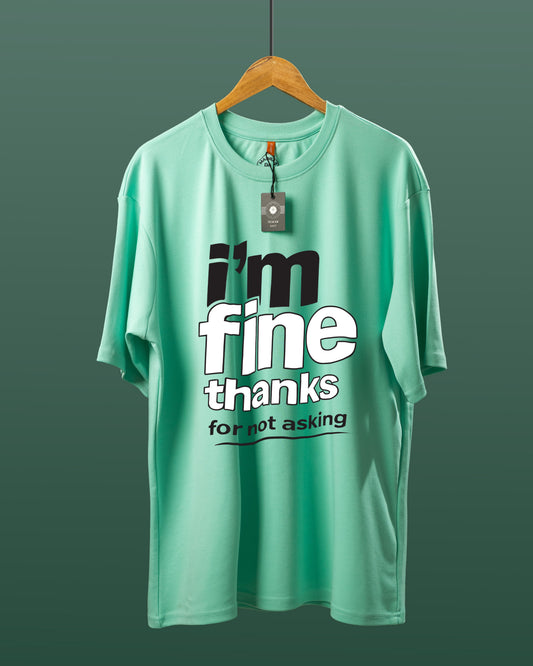 DUMM I'm Fine Thanks For Not Asking oversized t-shirt in mint green on wooden hanger