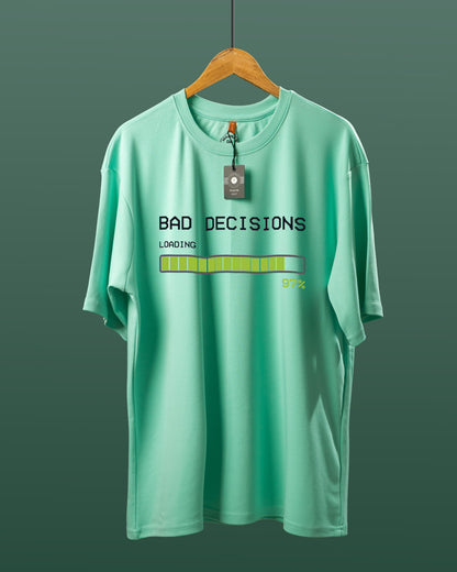 Bad Decisions Loading Oversized T-Shirt