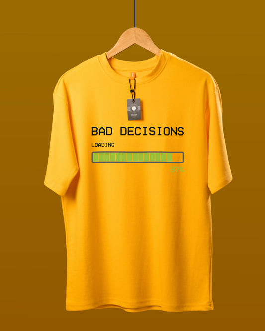Bad Decisions Loading Oversized T-Shirt