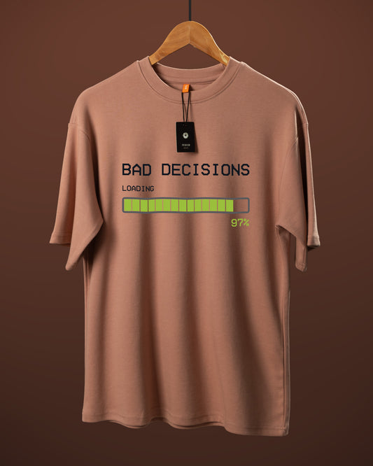 Bad Decisions Loading Oversized T-Shirt