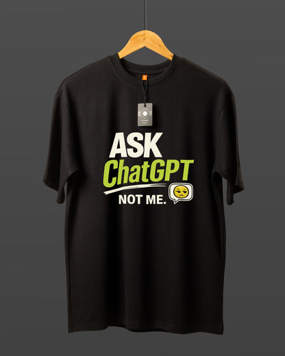 DUMM Ask ChatGPT Not Me oversized t-shirt in black on wooden hanger